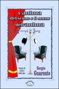 L'anima del sogno o il sogno dell'anima. Freud vs Jung