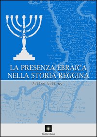 La presenza ebraica nella storia reggina. Dal II al XVI secolo