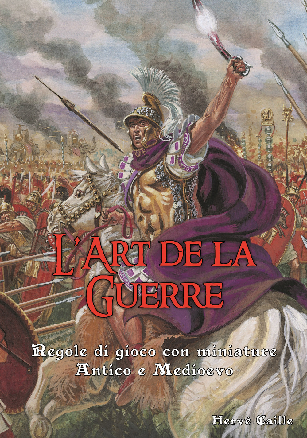 L'art de la guerre. Regole di gioco. Antico e Medioevo. Con miniature