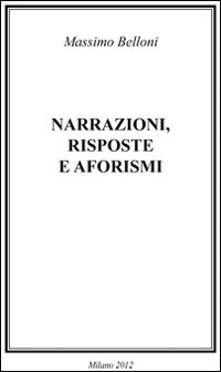 Narrazioni, risposte e aforismi