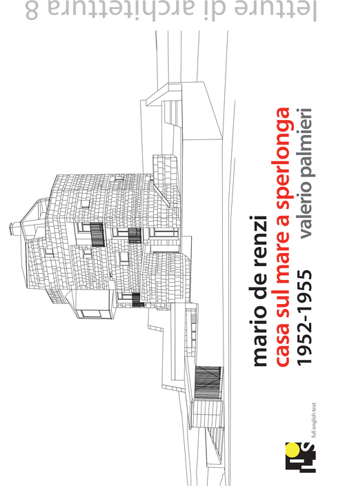 Mario De Renzi. Casa sul mare a Sperlonga. 1952-1954