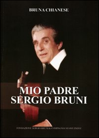 Mio padre Sergio Bruni. Con CD Audio