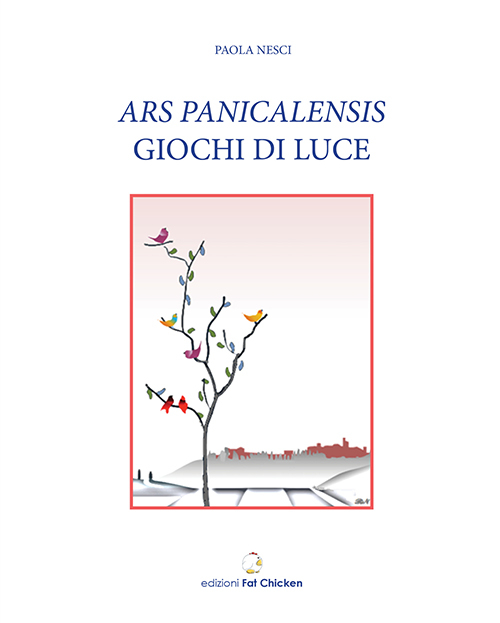 Ars panicalensis. Giochi di luce. Anita Belleschi Grifoni raccontata da Paola Nesci, la nascita dell'ars panicalensis