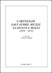 Carteggio Salvatore Muzzi-Giannina Milli (1858-1876)