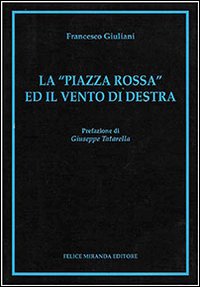 La «piazza rossa» ed il vento di destra