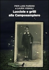 Lucciole e grilli alla Camposampiero