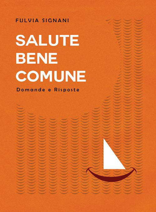 Salute bene comune. Domande e risposte