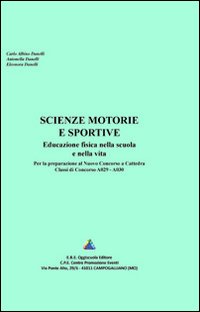 Scienze motorie e sportive. Educazione fisica nella scuola e nella vita