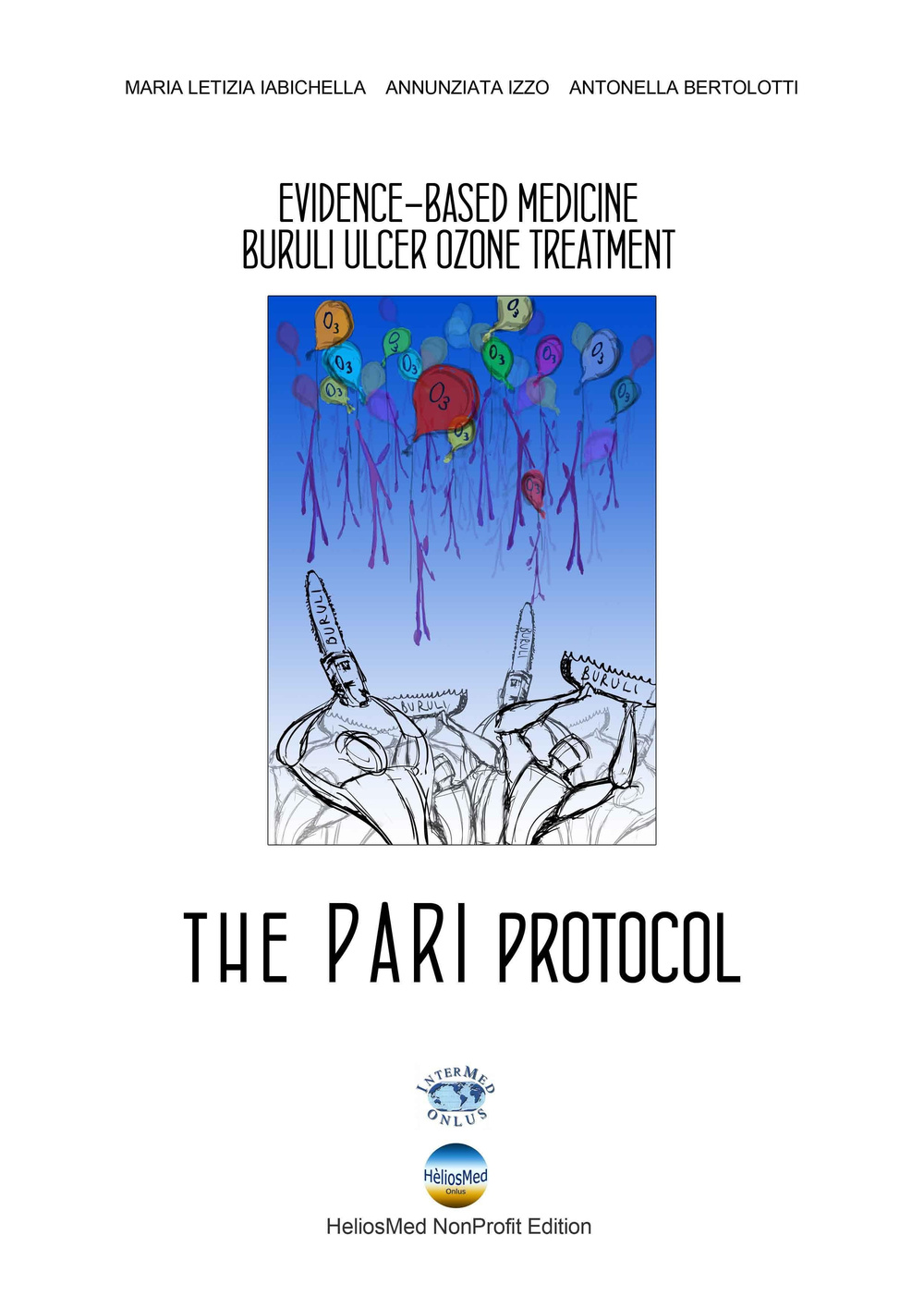 The PARI protocol. Evidence-Based Medicine Buruli Ulcer Ozone Treatment