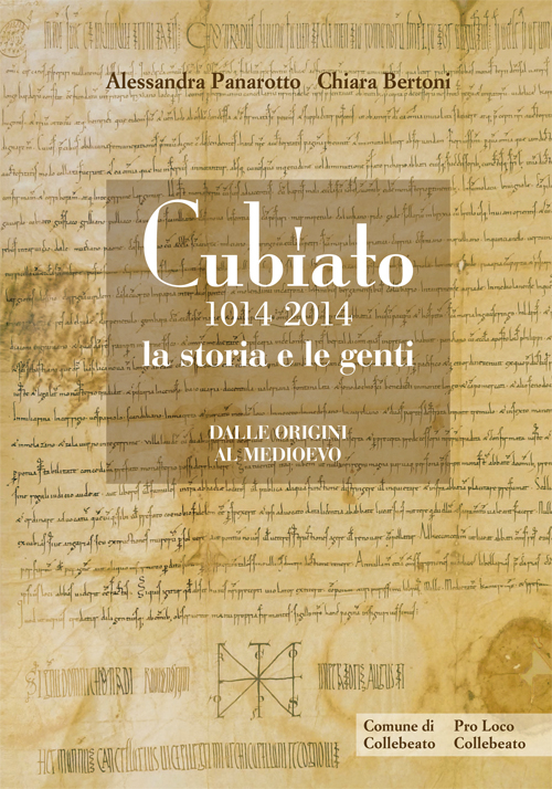 Cubiato (1014-2014) la storia e le genti. Dalle origini al medioevo