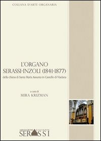 L'organo Serassi-Inzoli di castello Viadana