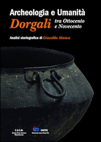 Archeologia e umanità. Dorgali tra Ottocento e Novecento. Analisi storiografica