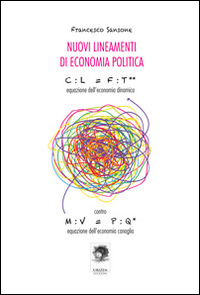 Nuovi lineamenti di economia politica. Equazione dell'economia dinamica contro equazione dell'economia canaglia
