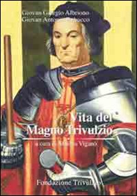 Vita del Magno Trivulzio