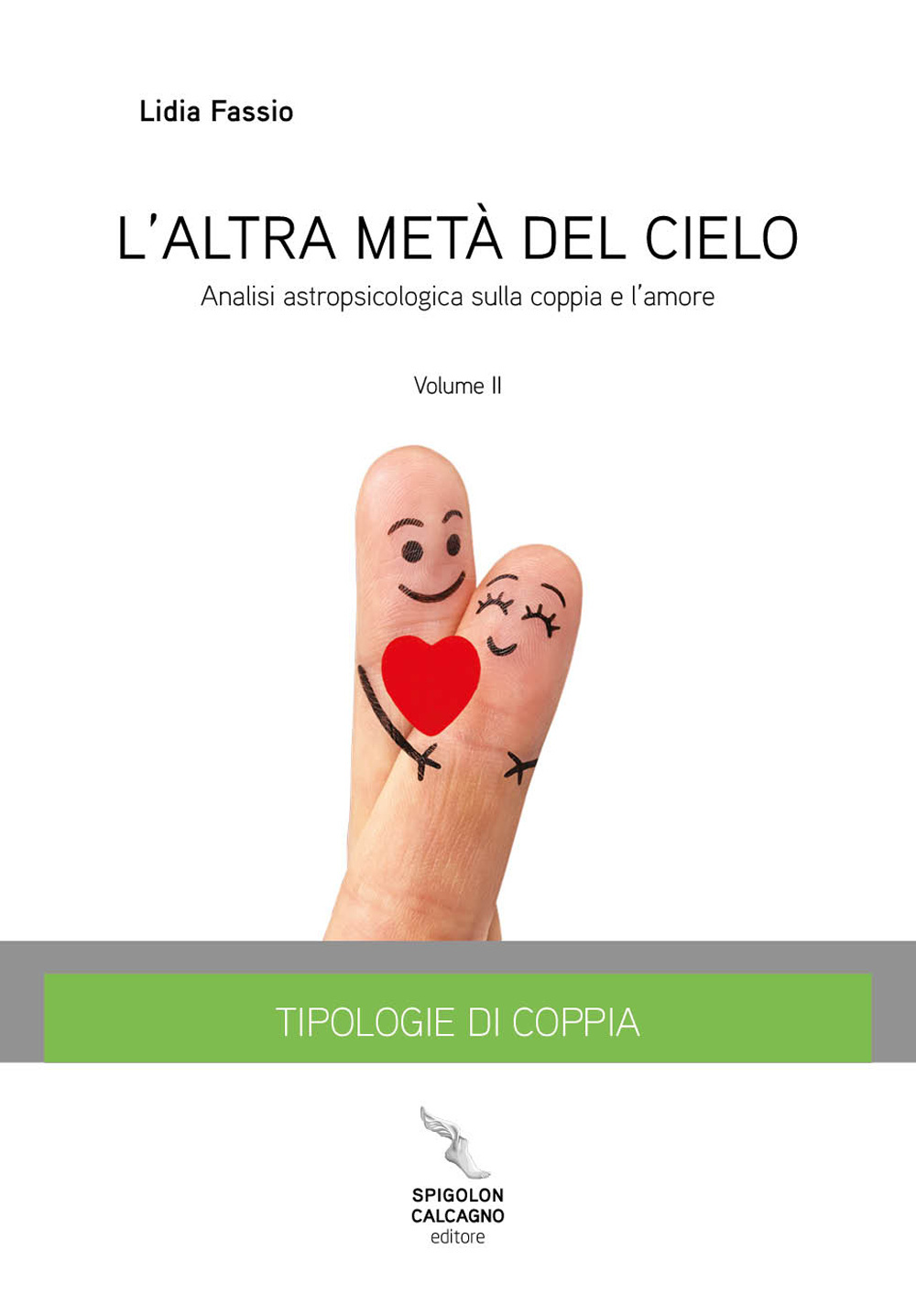 L'altra meta del cielo. Vol. 2: Tipologie di coppia. Analisi astropsicologica sulla coppia e l'amore