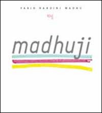 Madhuji. Ediz. inglese