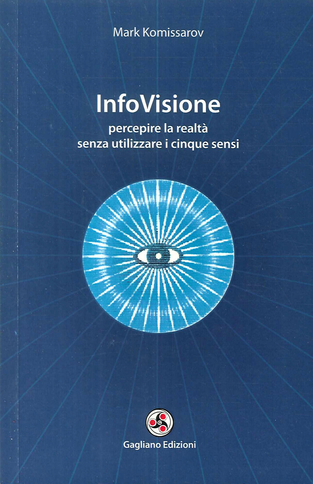 InfoVisione. Percepire la realtà senza utilizzare i cinque sensi