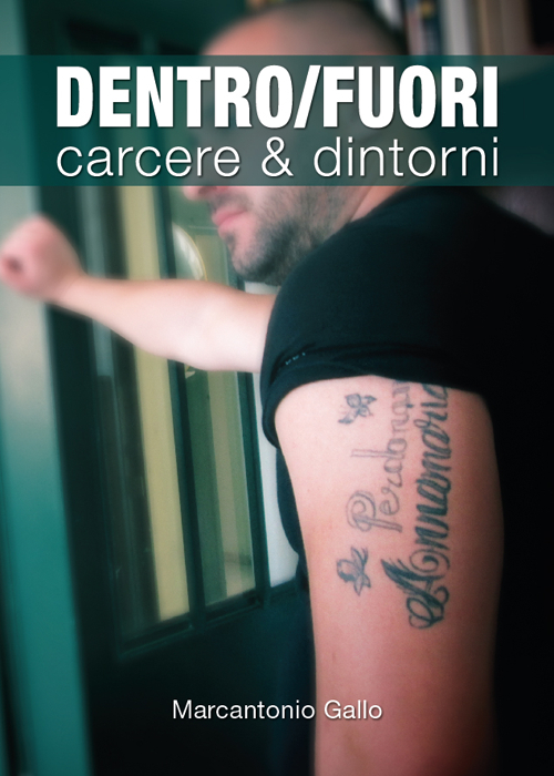 Dentro/fuori. Carcere & dintorni