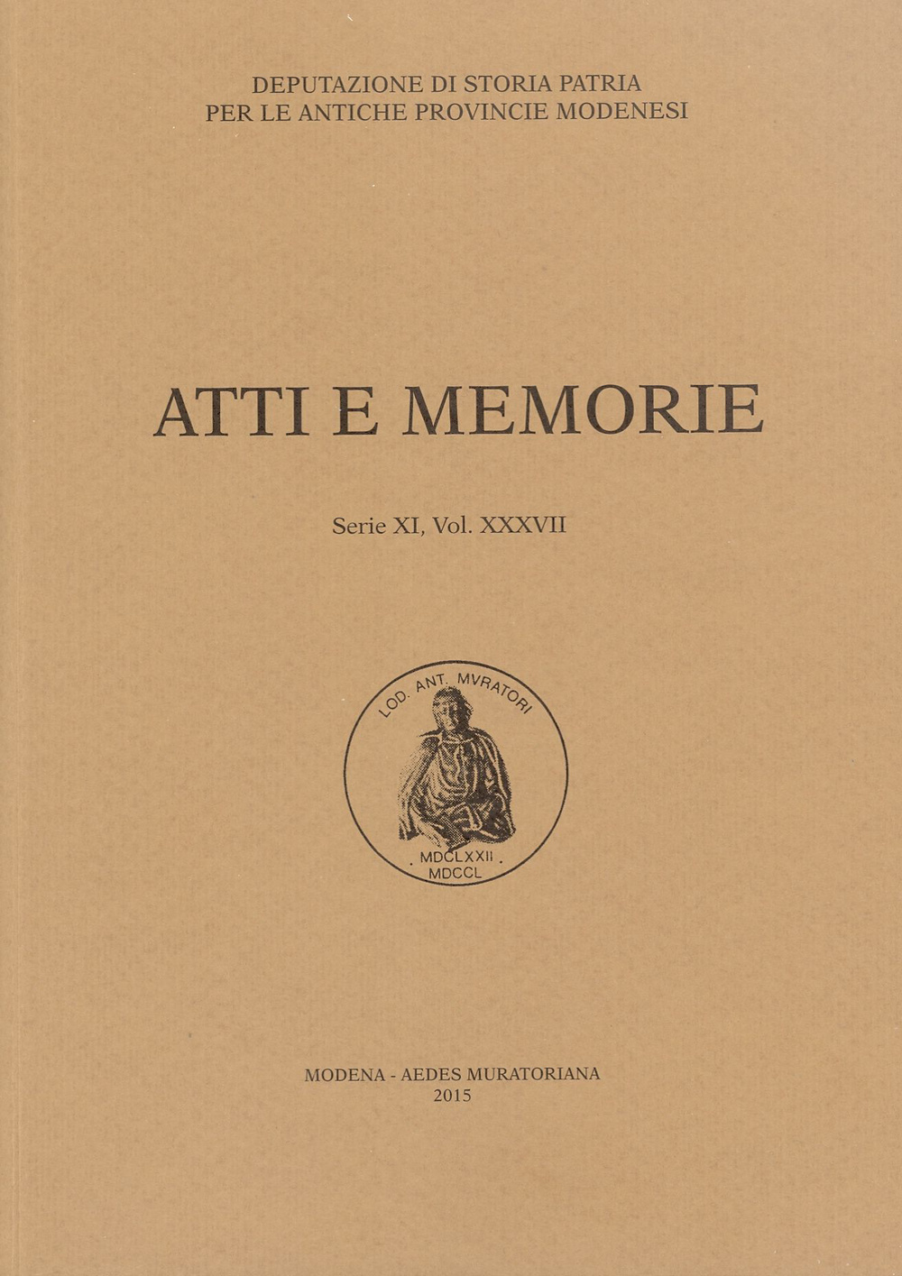 Atti e memorie della Deputazione di Storia Patria. Antiche provincie modenesi. Vol. 37