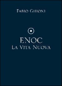 Enoc la vita nuova