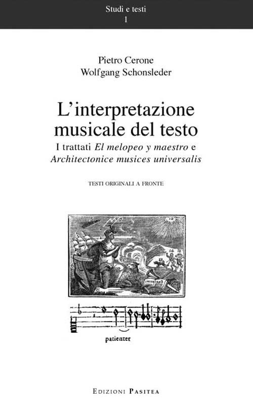 L'interpretazione musicale del testo. I trattati «El melopeo y maestro» «architectonice musices universalis». Testo latino a fronte