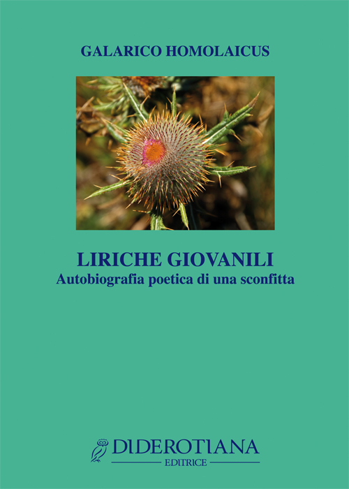 Liriche giovanili. Autobiografia poetica di una sconfitta