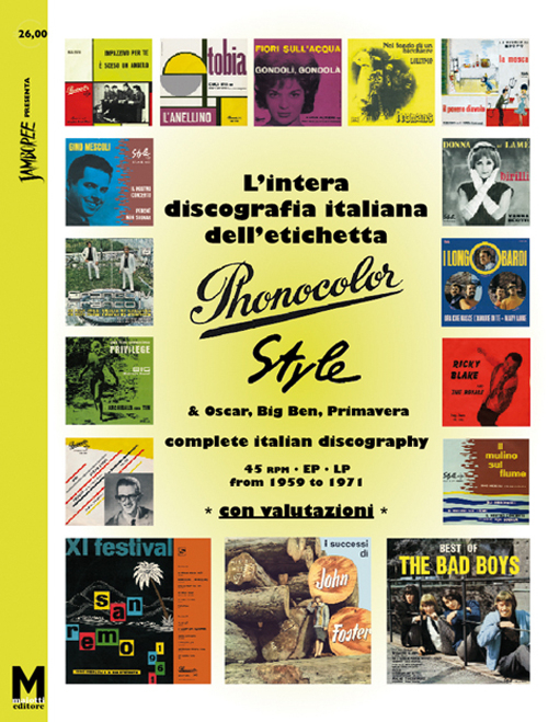 L'intera discografia italiana dell'etichetta Phonocolor-Style. 45 rpm, Ep, LP dal 1959 al 1971. Ediz. multilingue