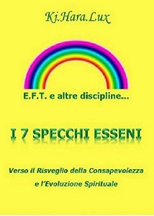 E.F.T. e altre discipline... I sette specchi esseni