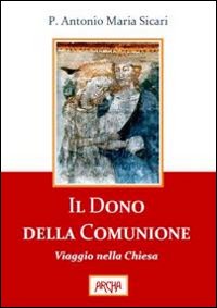 Il dono della comunione. Viaggio nella Chiesa