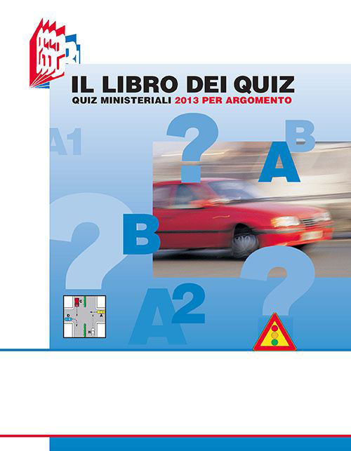 Il libro dei quiz. Quiz ministeriali 2013 per argomento