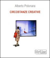Circostanze creative. Biennnale arte Venezia 2011-2013. Ediz. illustrata