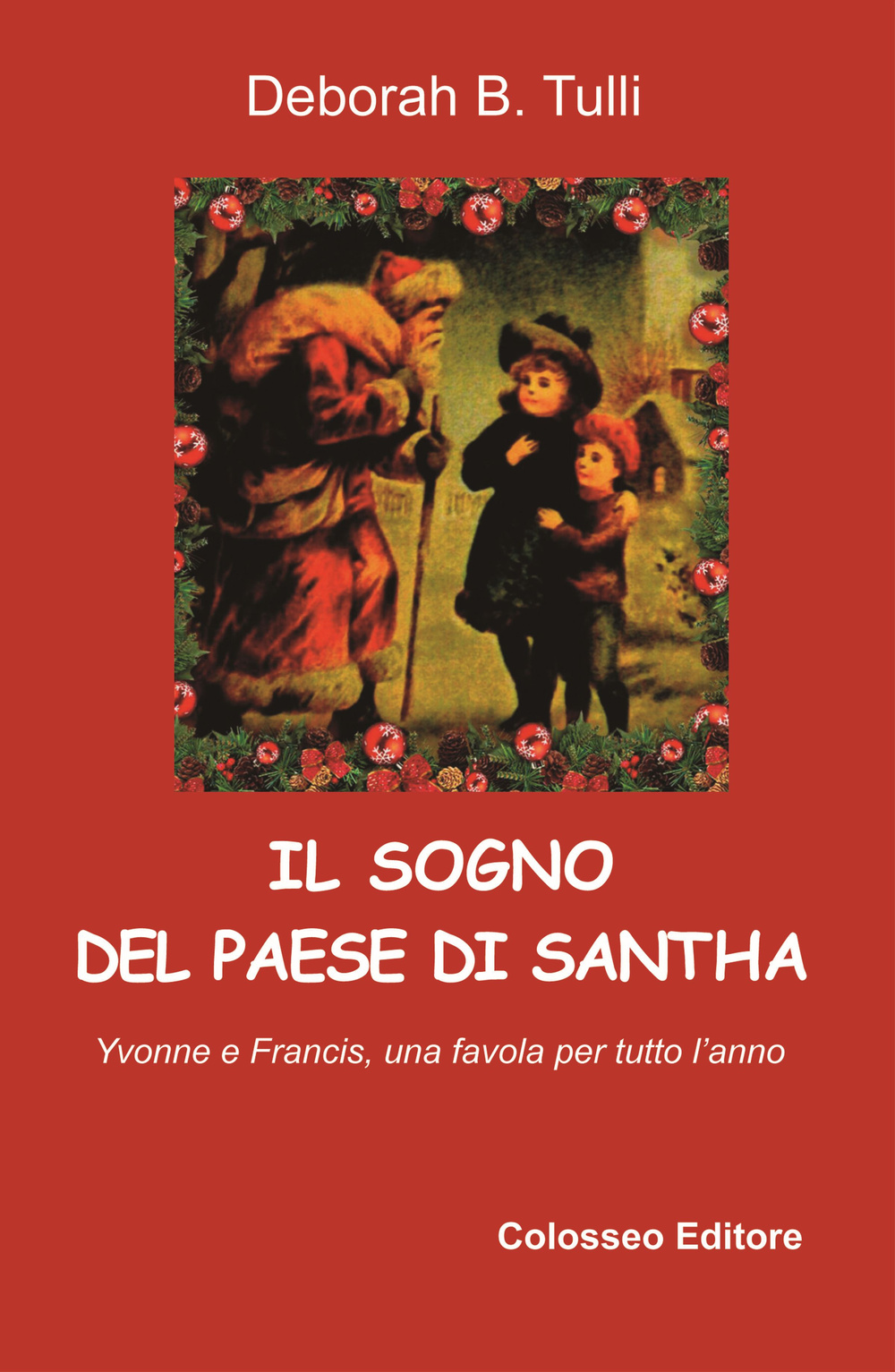 Il sogno del paese di Santha. Una favola per tutto l'anno