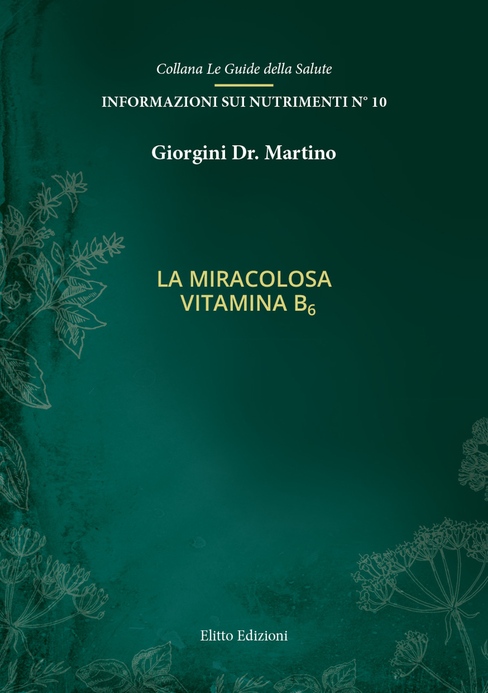 La miracolosa vitamina B6