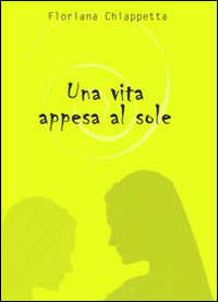 Una vita appesa al sole