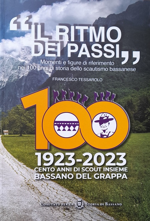 «Il ritmo dei passi». Momenti e figure di riferimento nei 100 anni di storia dello scautismo bassanese