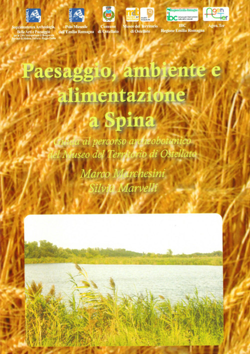 Paesaggio, ambiente e alimentazione a Spina. Guida al percorso archeobotanico del Museo del Territorio di Ostellato