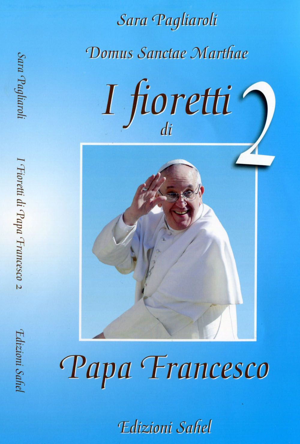 I fioretti di papa Francesco. Vol. 2