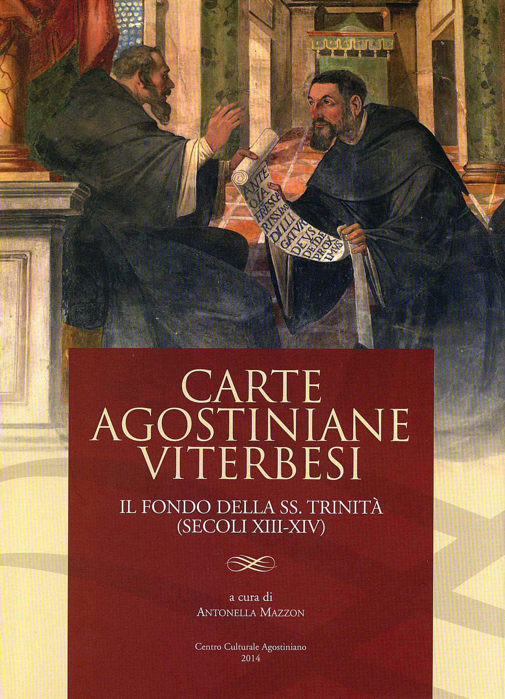 Carte agostiniane viterbesi. Il fondo della SS. Trinità (secoli XIII-XIV)