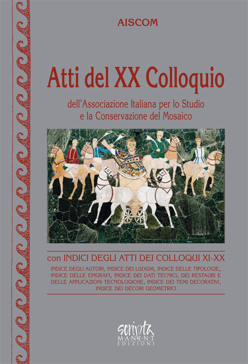 Atti del 20° Colloquio dell'Associazione italiana per lo studio e la conservazione del mosaico