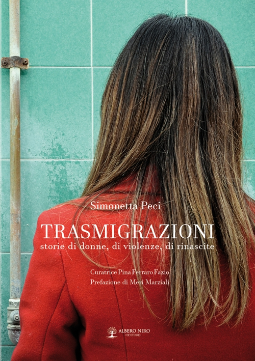 Trasmigrazioni. Storie di donne, di violenze, di rinascite