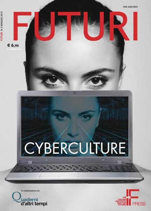 Futuri. Vol. 5: Cyberculture