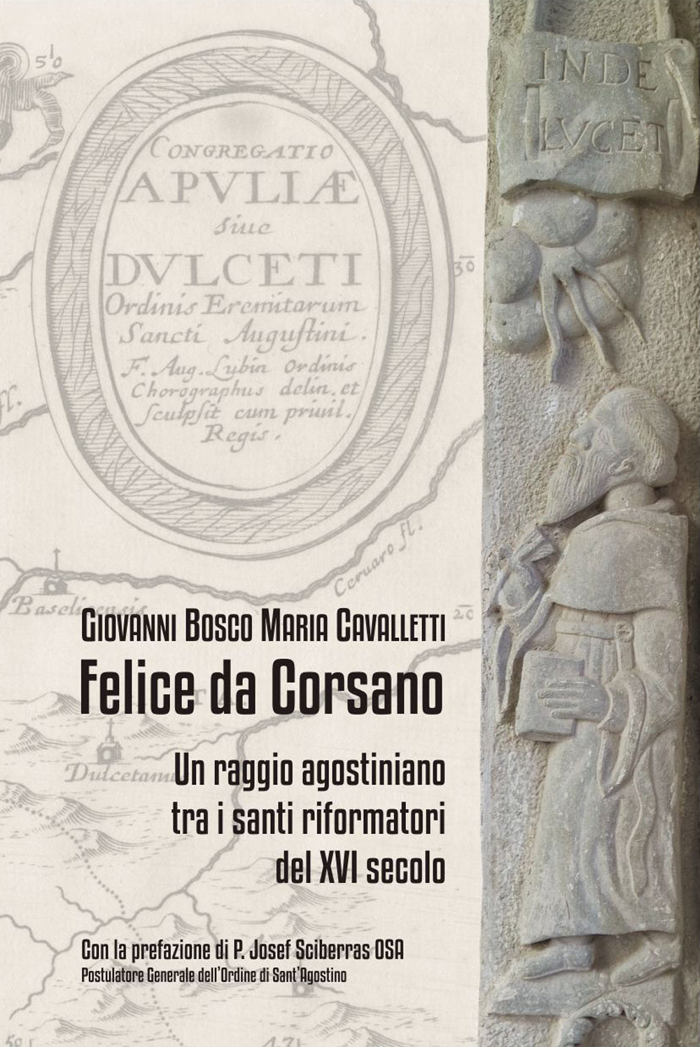 Felice da Corsano, un raggio agostiniano tra i santi riformatori del XVI secolo