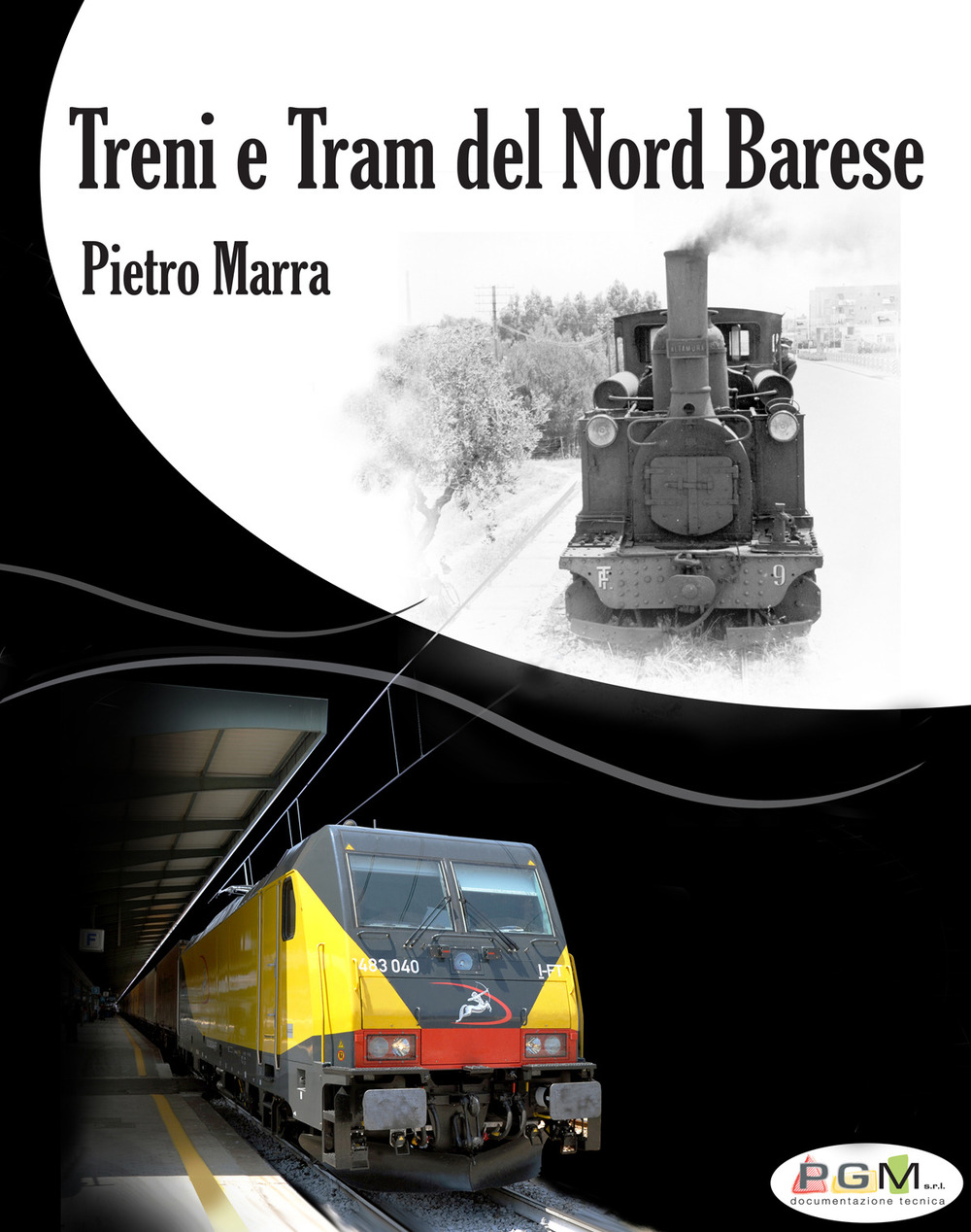 Treni e tram del nord barese. Ediz. illustrata