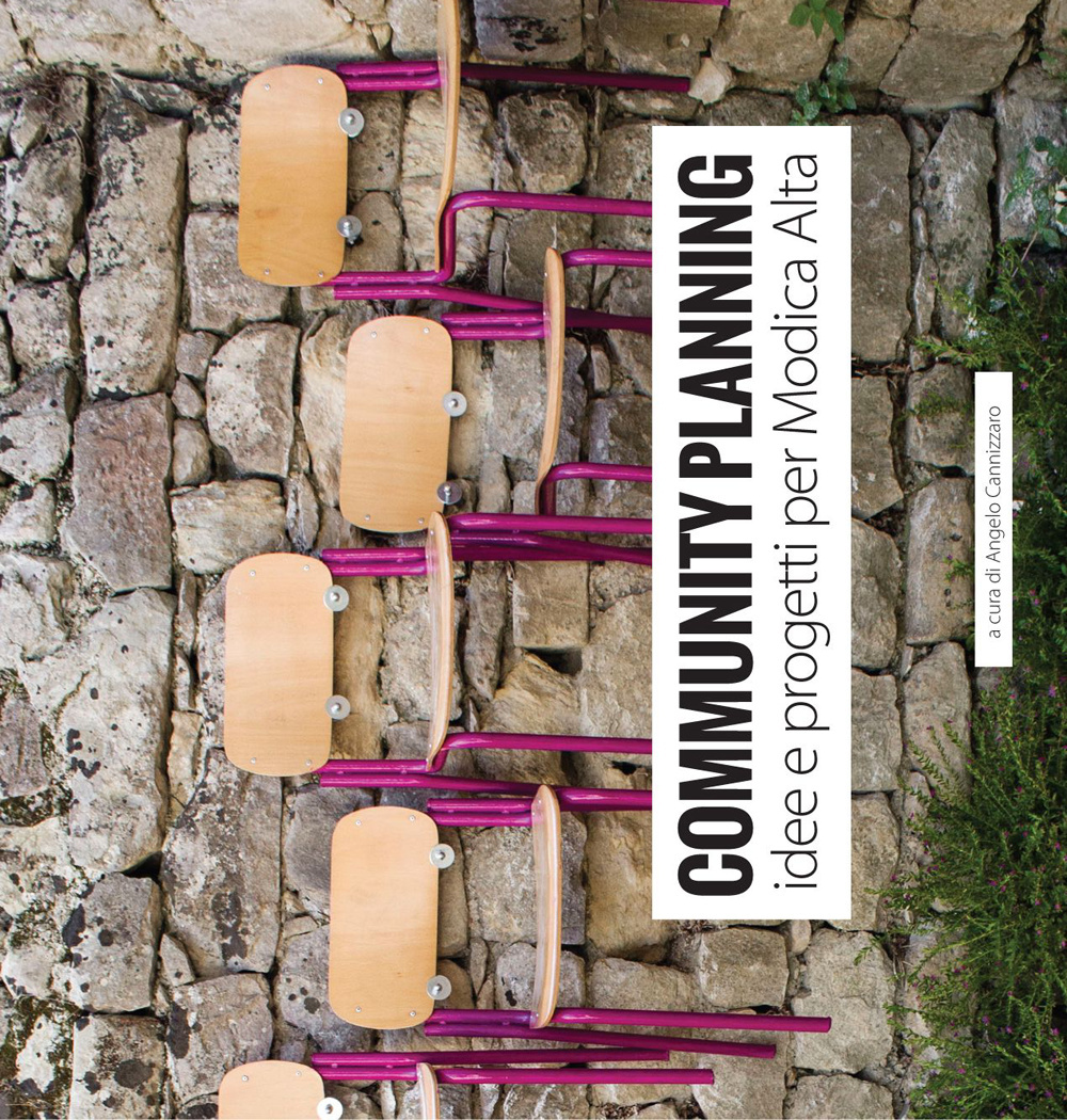 Community planning. Idee e progetti per Modica alta