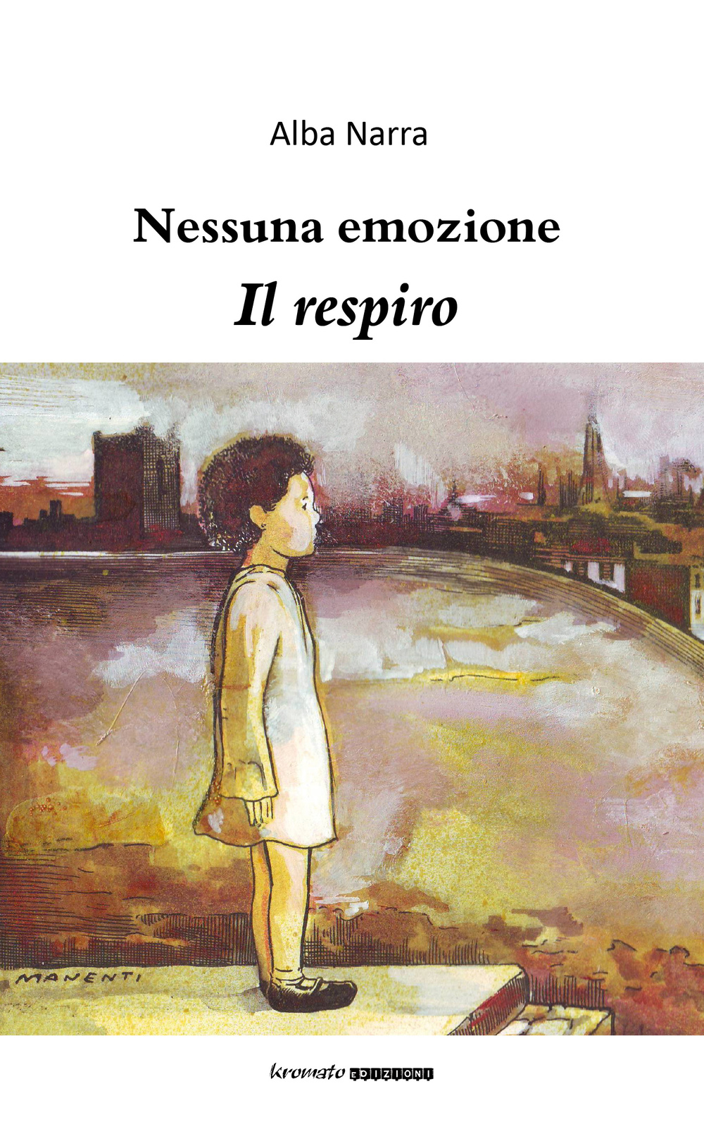 Nessuna emozione. Il respiro