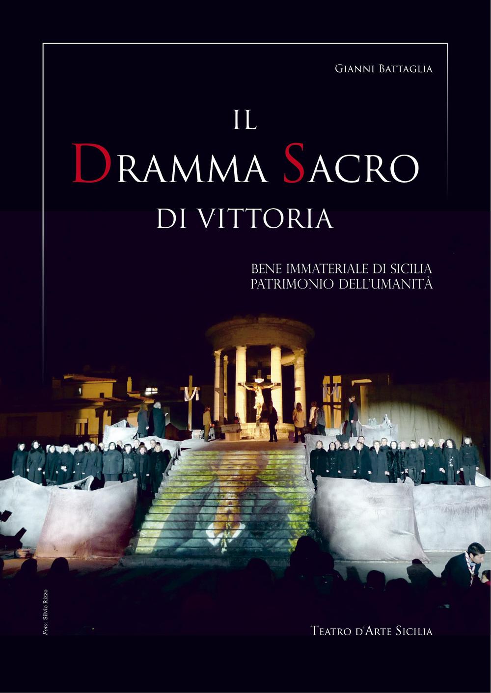 Il dramma sacro di Vittoria. Bene immateriale di Sicilia patrimonio dell'umanità