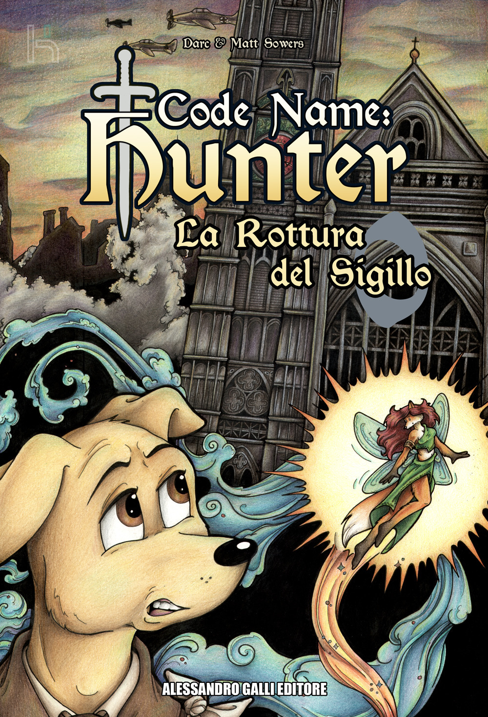 Code name hunter. La rottura del sigillo. Ediz. integrale