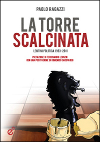 La torre scalcinata. Lentini politica 1993-2011