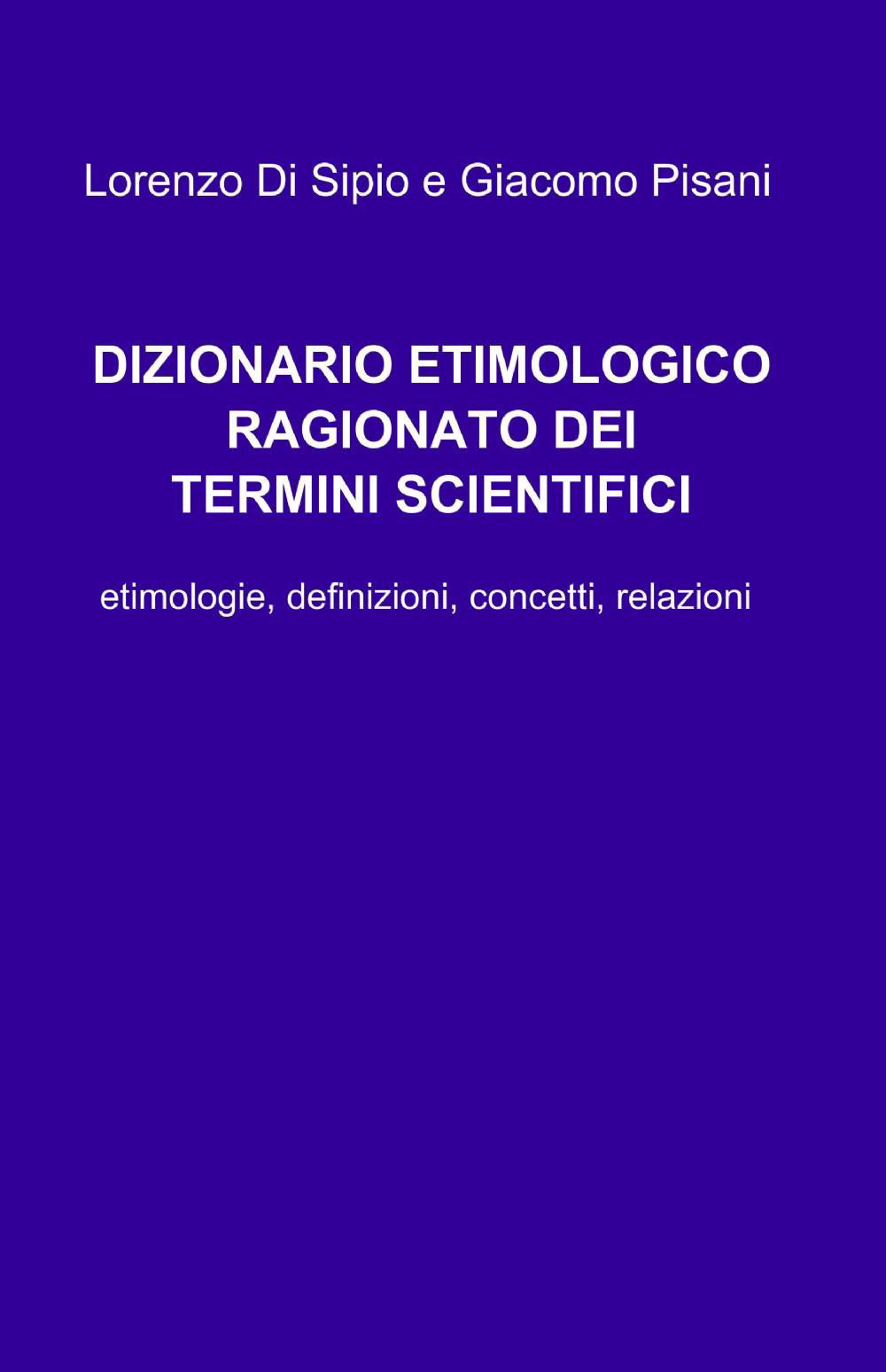 Dizionario etimologico ragionato dei termini scientifici