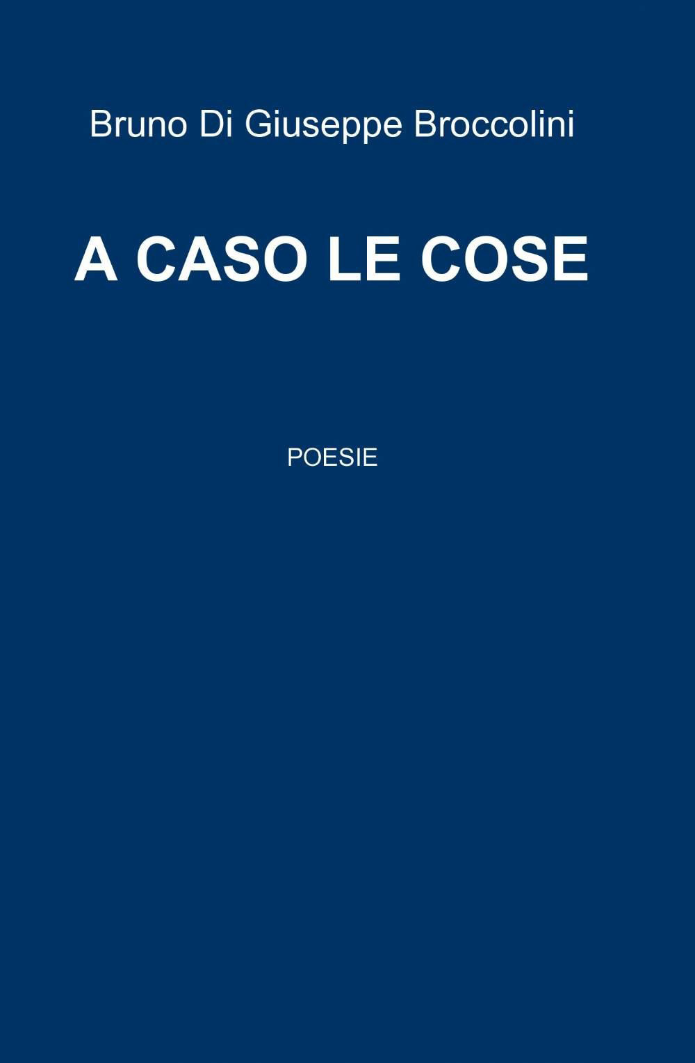 A caso le cose